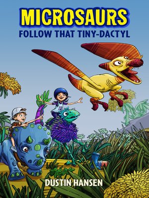 cover image of Microsaurs--Follow that Tiny-Dactyl